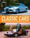 Classic Collins Classic Cars: An essential collection of 100 world-famous classic cars and the stories behind them
