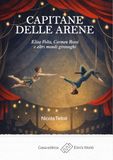 Capitane Elmi'S World Capitane delle arene. Elisa Volta, Carmen Rossi e altri mondi girovaghi Paperback