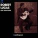 Coast2Coast Robert Lucas - Usin' Man Blues (CD)