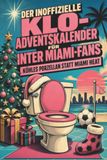 Der Inter Miami Der inoffizielle Klo-Adventskalender für Inter Miami-Fans