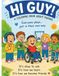 Hi Guy!: Everyone Plays in Their Own Way