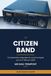 La Citizen Band La Citizen Band: Le guide complet pour comprendre, s'équiper et communiquer sur le 27 MHz en 2026