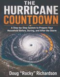 The Hurricane Countdown: A Step-by-Step System to Prepare Your Household Before, During, and After the Storm