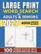 Large Print Word Search for Adults & Seniors: 4000 Unique Words | 100 Themed Word Find Puzzles | Complete Solutions | Fun Facts on Every Page | Brain Games to Relax, Improve Focus & Boost Memory
