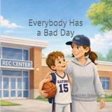 Everybody Has a Bad Day
