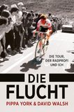 Die Covadonga Verlag Die Flucht: Die Tour, der Radprofi und ich