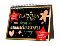 A Naumann & Göbel Verlagsgesellschaft mbH A Plätzchen a day keeps the Weihnachtsstress away
