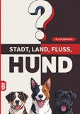 Stadt, Land, Fluss, Hund: 60 Spielblöcke A4 - Geschenk für Hundehalter - Quiz | Spiel für Hundeexperten