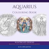 Aquarius Colouring Book: 50 Celestial Designs for Adults: By the Scribble Spark Team