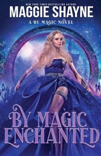 By Magic... Paperback - By Magic Enchanted