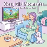 Cozy Girl Moments Coloring Book