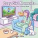 Cozy Girl Moments Coloring Book