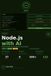 Node.js Independently Published Node.js with AI: A Complete Beginner's Guide to Node.js, Backend Development, Real-Time Applications, and AI-Powered Systems