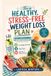 The Healthy Stress-Free Weight Loss Plan
