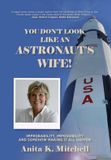 You Mitchell Group You Don't Look Like an Astronaut's Wife! Hardcover