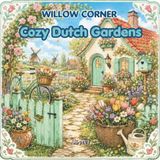 Willow Corner Dutch Gardens Coloring Book