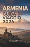 ARMENIA GUIDA DI VIAGGIO 2026