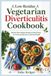 Cookbook for diverticulitis, low-residue, vegetarian