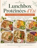 Lunchbox Icecat Lunchbox Protéinées d'été: 70 recettes gourmandes et riches en protéines pour le bureau