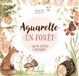 Aquarelle en forêt: Plus de 50 scènes de forêt à peindre: 39687