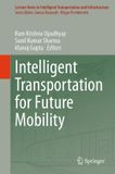 Intelligent Springer Nature Lecture Notes in Intelligent Transportation and Infrastructure- Intelligent Transportation for Future Mobility