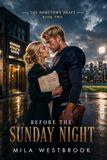 Before Independently Published Before the Sunday Night: An Age Gap High Heat Professional Football Romance with a Team Lawyer, Veteran Quarterback, Celebrity and Civilian Chemistry, Family Legacy: 2 Paperback