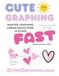 Cute Graphing - Linear Equations and Graphing Made Easy