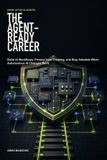 The Agent-Ready Career: Build AI Workflows, Protect Your Thinking, and Stay Valuable When Autonomous AI Changes Work