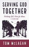 Serving Libri GmbH Serving God Together Paperback