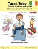 Turas Toby. Toby's Irish Adventure. Bilingual Edition Irish-English.