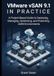 VMware vSAN 9.1 in Practice: A Project-Based Guide to Deploying, Managing, Optimizing, and Protecting vSAN Environments
