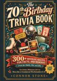The 70th Birthday Trivia Book: 300+ Nostalgic Quizzes, Fun Facts, and Memories from the 1960s, 70s, and 80s, the Perfect Milestone Gift for Mom, Dad, or Grandparent Who Remembers It All - Large Print