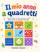 Il mio anno a quadretti: colora, disegna, scrivi e conserva i ricordi del tuo anno, un quadretto alla volta.