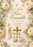 Livre Le Cadeau de Prier Ensemble Livre de prières et Livre d'or de baptême