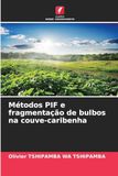 Métodos PIF e fragmentação de bulbos na couve-caribenha