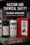 HazCom and Chemical Safety Training Workbook: Labels, Pictograms, and Safety Data Sheets Under the GHS-Aligned Standard with 240 Practice Questions