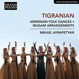 Armenian Mikael Ayrapetyan - Tigranian: Armenian Folk Dances | Mugam Arrangements (CD)