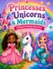 Princesses, Unicorns & Mermaids: A Magical Coloring Adventure