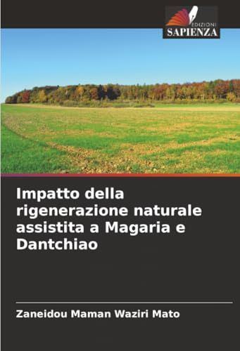Impatto DE Impatto della rigenerazione naturale assistita a Magaria e Dantchiao