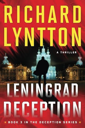 LENINGRAD DECEPTION: AN INTERNATIONAL POLITICAL SPY THRILLER