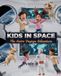 Kids in Space - The Astro Voyage Adventure