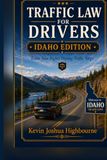Idaho Traffic Law for Drivers: Know Your Rights During Traffic Stops
