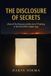 The Independently Published The Disclosure of Secrets Paperback