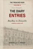 The Trenches Ruby Volume II: The Diary Entries—BayBay to Donyelle