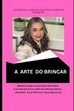 A Bol O Livre Brincar- A Arte Do Brincar Paperback