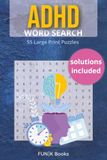 ADHD Word Search: 55 Empowering Puzzles for Focus & Calm: Large‑print, distraction‑friendly layouts for easy solving