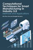 Computational Taylor & Francis Verlag GmbH Computational Techniques for Smart Manufacturing in Industry 5.0