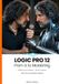 Logic Pro 12: From A to Mastering (100% Human Author): 1