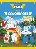 Coloriages Robocar Poli Robocar Poli – Mes coloriages – Toujours prêts ! – Livre de coloriages – Robocar Poli - Dès 3 ans