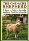 The Abundance on One Acre Homestead Series: Goats, Poultry, Quails and Waterfowl and More-The One-Acre Shepherd